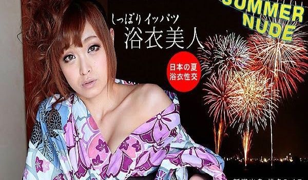 サマーヌード 浴衣でしっぽりズッポリSEX